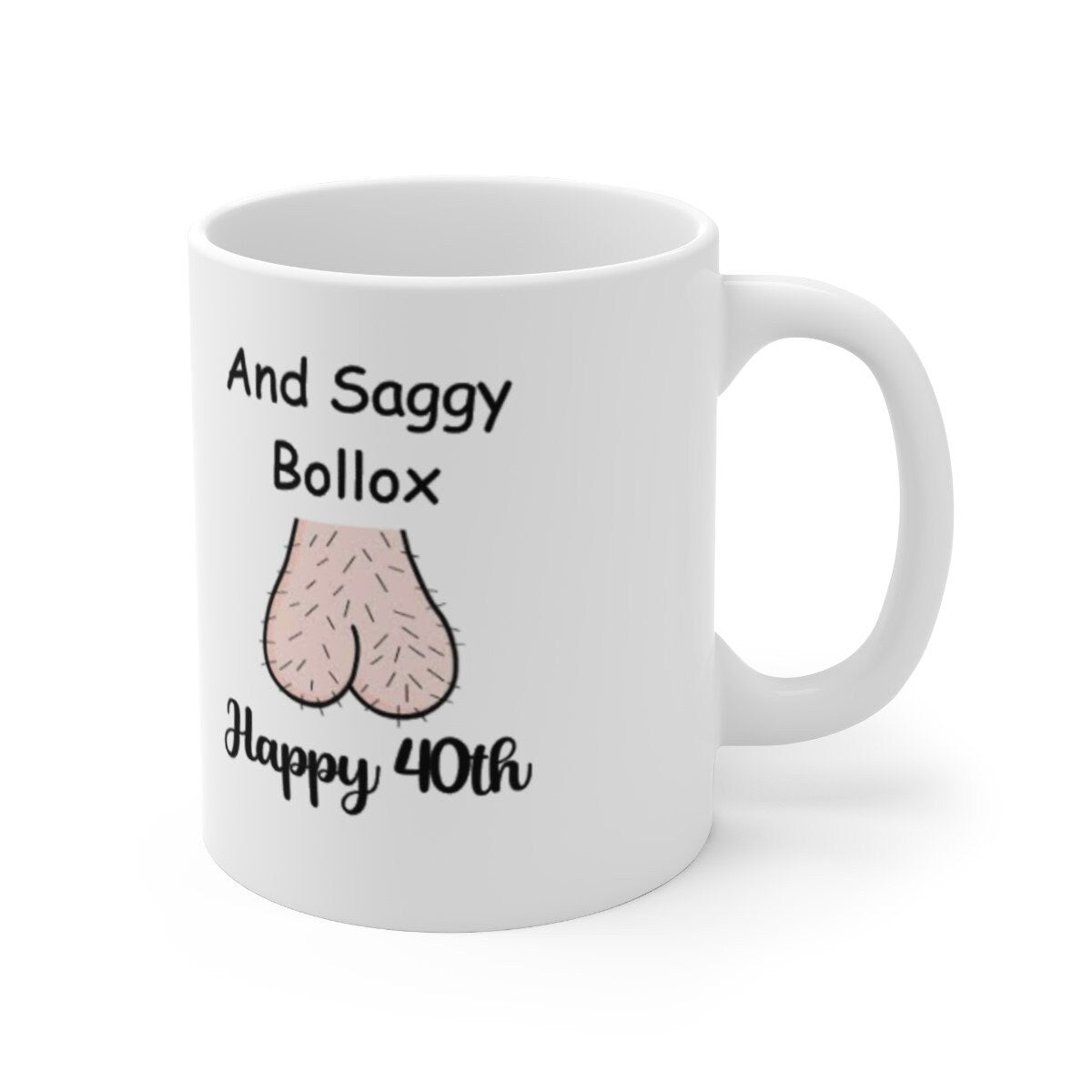 Large Funny Adult Birthday Mug Gift For Him - Birthday 20th 21st 30th 40th 50th 60th 70th 80th 90th Saggy Bollocks Bollox Cup for Boyfriend